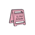 BAE PINS- Slow Down